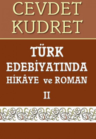 Türk Edebiyatında Hikaye ve Roman 2 Türk Edebiyatında Hikaye ve Roman 2