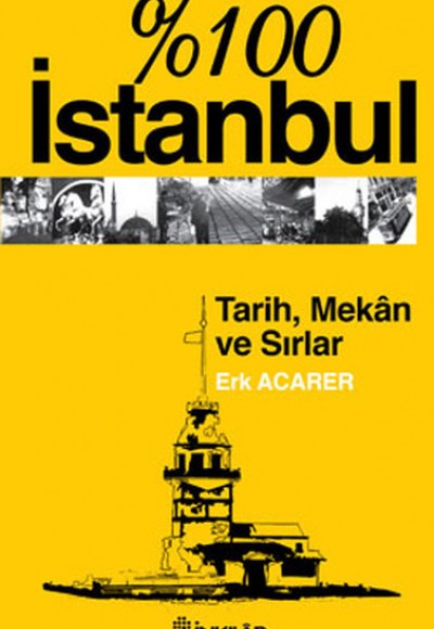 %100 İstanbul-Tarih,Mekan ve Sırlar %100 İstanbul-Tarih,Mekan ve Sırlar