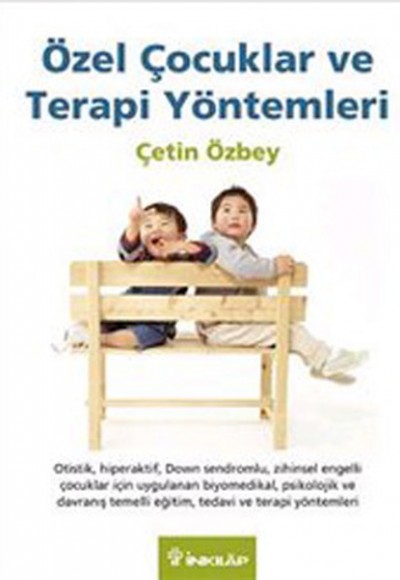 Özel Çocuklar ve Terapi Yöntemleri Özel Çocuklar ve Terapi Yöntemleri
