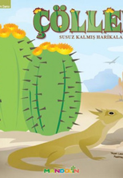 Ekosistem - 1/ Çöller: Susuz Kalmış Harikalar Diyarı Ekosistem - 1/ Çöller: Susuz Kalmış Harikalar Diyarı