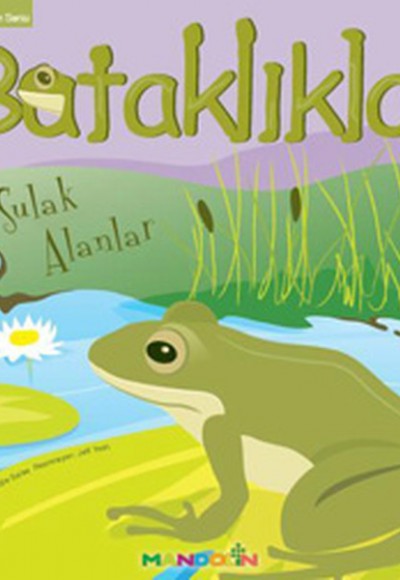 Ekosistem - 3/ Bataklıklar: Sulak Alanlar Ekosistem - 3/ Bataklıklar: Sulak Alanlar