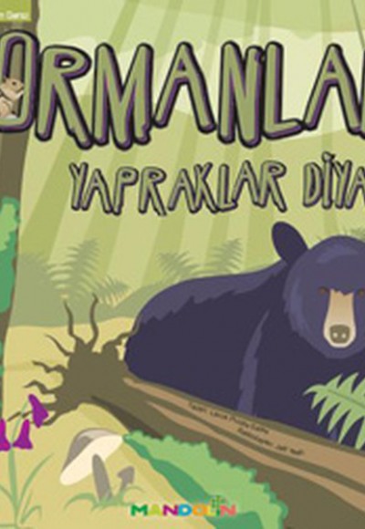 Ekosistem - 5/ Ormanlar : Yapraklar Diyarı Ekosistem - 5/ Ormanlar : Yapraklar Diyarı