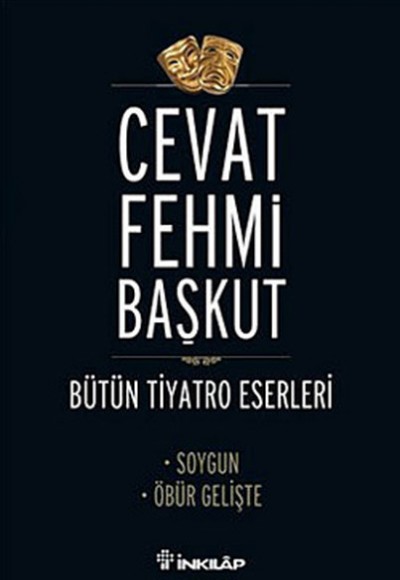 Soygun - Öbür Gelişte / Bütün Tiyatro Eserleri Soygun - Öbür Gelişte / Bütün Tiyatro Eserleri
