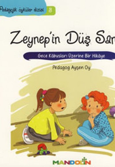 Pedagojik Öyküler 3 - Zeynep'in Düş Sandığı Pedagojik Öyküler 3 - Zeynep'in Düş Sandığı