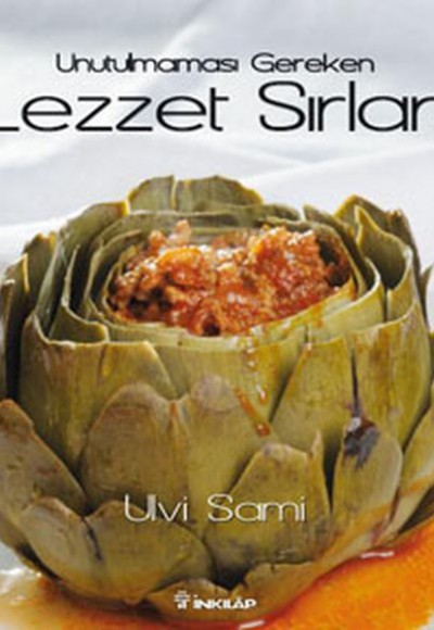 Unutulmaması Gereken Lezzet Sırları Unutulmaması Gereken Lezzet Sırları