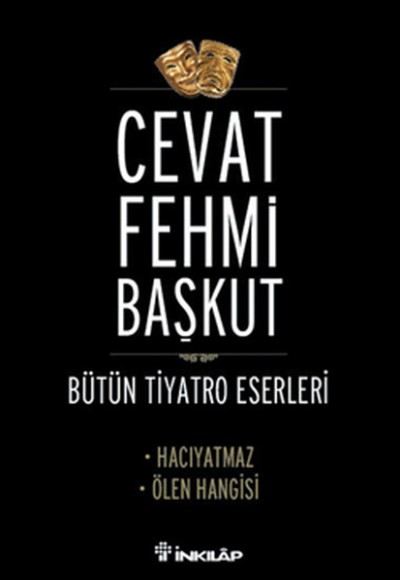 Hacıyatmaz - Ölen Hangisi / Bütün Tiyatro Eserleri Hacıyatmaz - Ölen Hangisi / Bütün Tiyatro Eserleri