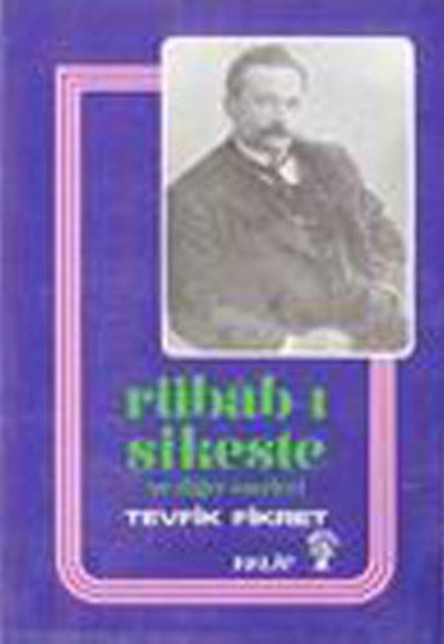 Rübab-ı Şikeste Ve Bütün Eserleri Rübab-ı Şikeste Ve Bütün Eserleri