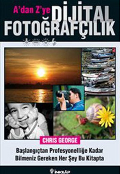 Adan Zye Dijital Fotoğrafçılık Kitabı Adan Zye Dijital Fotoğrafçılık Kitabı