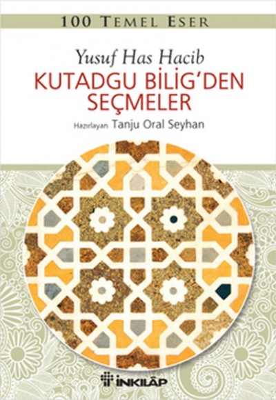 100 Temel Eser - Kutadgu Biligden Seçmeler 100 Temel Eser - Kutadgu Biligden Seçmeler
