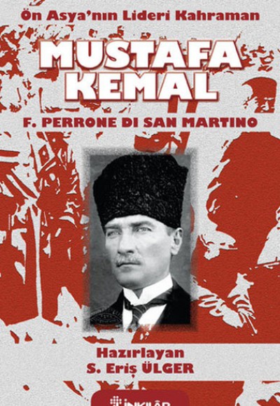 Ön Asya'nın Lideri Kahraman Mustafa Kemal Ön Asya'nın Lideri Kahraman Mustafa Kemal