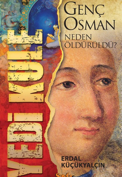 Yedi Kule: Genç Osman Neden Öldürüldü? Yedi Kule: Genç Osman Neden Öldürüldü?