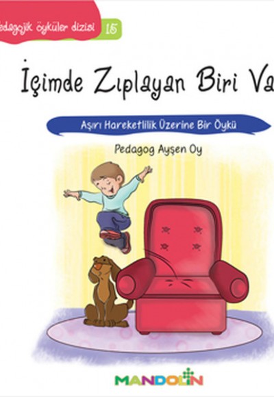 Pedagojik Öyküler 15 - İçimde Zıplayan Biri Var Pedagojik Öyküler 15 - İçimde Zıplayan Biri Var