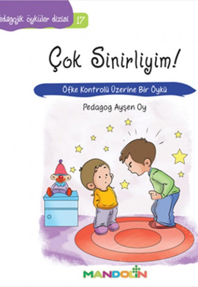 Pedagojik Öyküler 17 - Çok Sinirliyim! Pedagojik Öyküler 17 - Çok Sinirliyim!