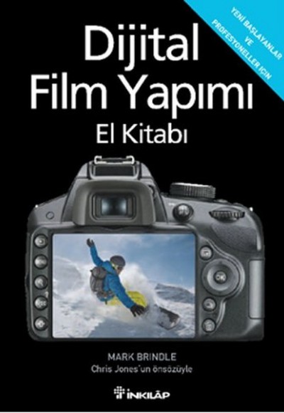 Dijital Film Yapımı El Kitabı Dijital Film Yapımı El Kitabı