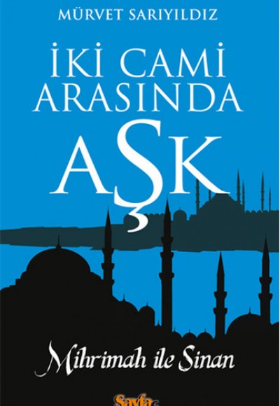 İki Cami Arasında Aşk İki Cami Arasında Aşk