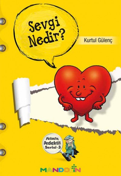 Sevgi Nedir? Felsefe Dedektifi Serisi-3 Sevgi Nedir? Felsefe Dedektifi Serisi-3