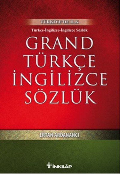 Grand Türkçe İngilizce Sözlük Grand Türkçe İngilizce Sözlük