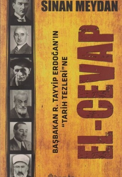 Başbakan R. Tayyip Erdoğanın Tarih Tezlerine El-Cevap Başbakan R. Tayyip Erdoğanın Tarih Tezlerine El-Cevap