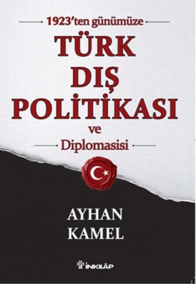 1923’ten Günümüze Türk Dış Politikası ve Diplomasisi
