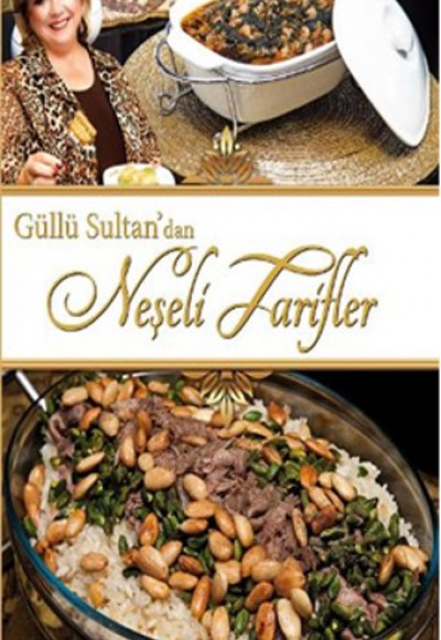 Güllü Sultan'dan Neşeli Tarifler Güllü Sultan'dan Neşeli Tarifler