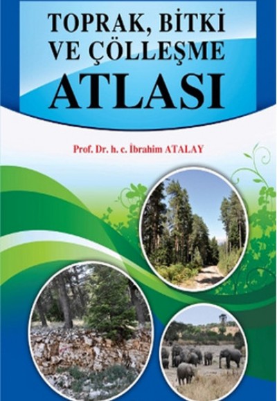 Toprak, Bitki ve Çölleşme Atlası Toprak, Bitki ve Çölleşme Atlası