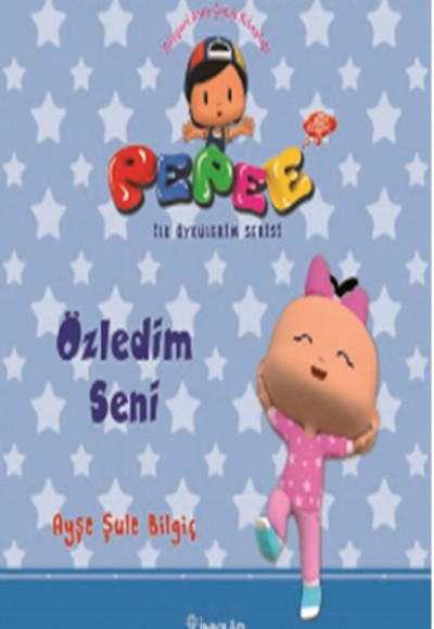 Pepee ile Öyküler Serisi - Özledim Seni Pepee ile Öyküler Serisi - Özledim Seni