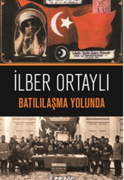 Batılılaşma Yolunda Batılılaşma Yolunda