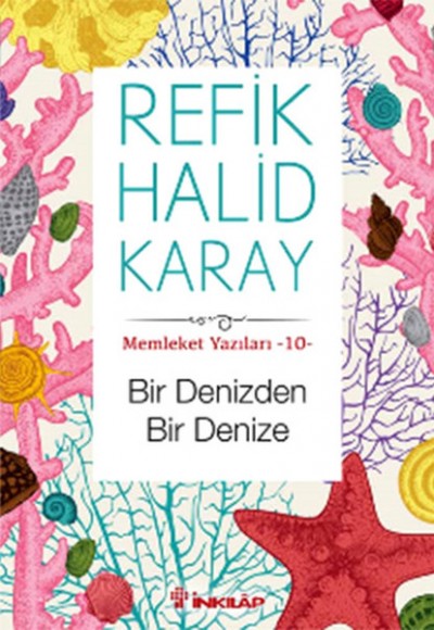 Memleket Yazıları 10 - Bir Denizden Bir Denize