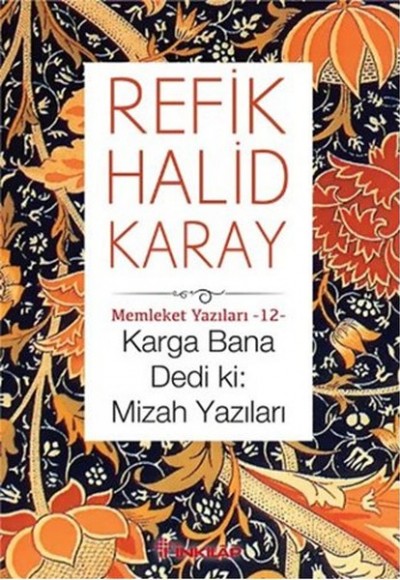 Memleket Yazıları 12 - Karga Bana Dedi Ki Memleket Yazıları 12 - Karga Bana Dedi Ki
