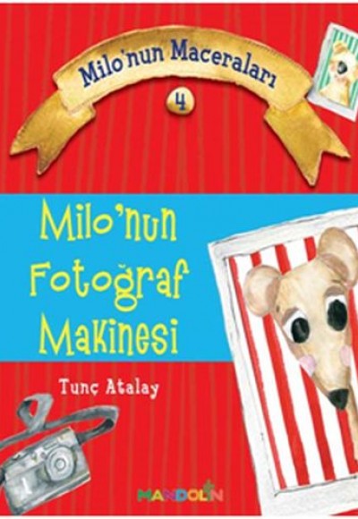 Milo'nun Maceraları 4 - Milo’nun Fotoğraf Makinesi Milo'nun Maceraları 4 - Milo’nun Fotoğraf Makinesi