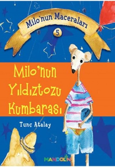 Milo'nun Maceraları 5 - Milo'nun Yıldıztozu Kumbarası Milo'nun Maceraları 5 - Milo'nun Yıldıztozu Kumbarası