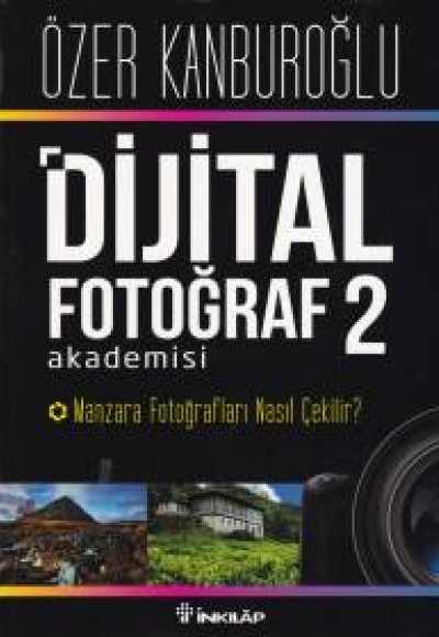 Dijital Fotoğraf Akademisi 2 Dijital Fotoğraf Akademisi 2
