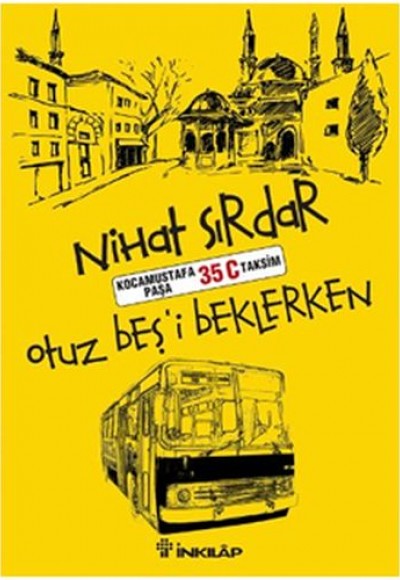 Otuzbeş'i Beklerken Otuzbeş'i Beklerken