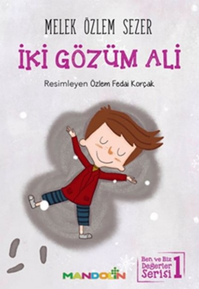 Ben ve Biz Değerler Serisi 1 - İki Gözüm Ali Ben ve Biz Değerler Serisi 1 - İki Gözüm Ali