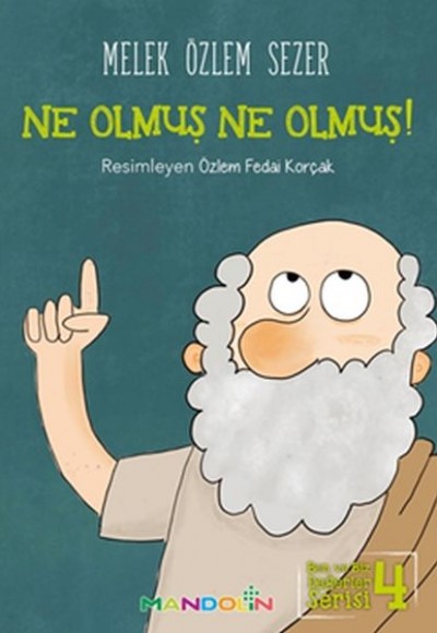 Ben ve Biz Değerler Serisi 4 - Ne Olmuş Ne Olmuş! Ben ve Biz Değerler Serisi 4 - Ne Olmuş Ne Olmuş!