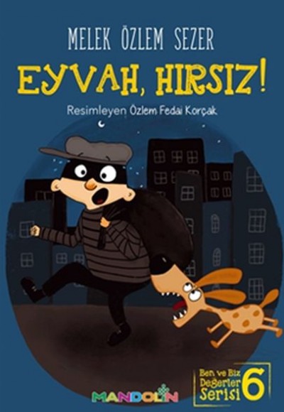 Ben ve Biz Değerler Serisi 6 - Eyvah, Hırsız! Ben ve Biz Değerler Serisi 6 - Eyvah, Hırsız!