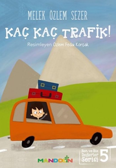 Ben ve Biz Değerler Serisi 5 - Kaç Kaç Trafik! Ben ve Biz Değerler Serisi 5 - Kaç Kaç Trafik!