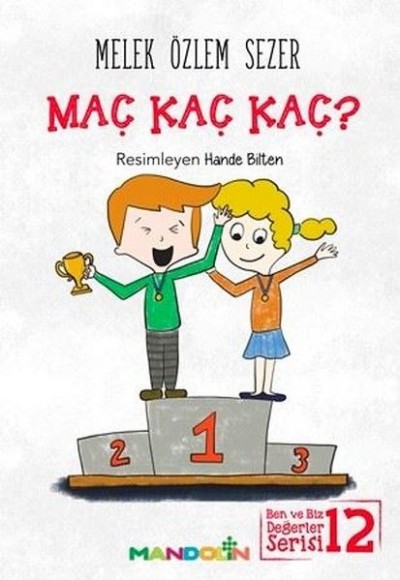 Maç Kaç Kaç?-Ben ve Biz Değerler Serisi 12 Maç Kaç Kaç?-Ben ve Biz Değerler Serisi 12