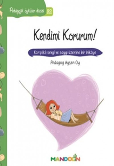 Pedagojik Öyküler 32 - Kendimi Korurum! Pedagojik Öyküler 32 - Kendimi Korurum!