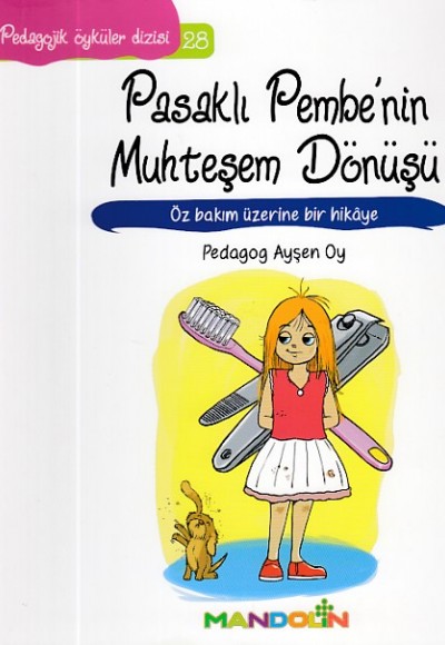 Pedagojik Öyküler 28 - Pasaklı Pembenin Muhteşem Dönüşü Pedagojik Öyküler 28 - Pasaklı Pembenin Muhteşem Dönüşü