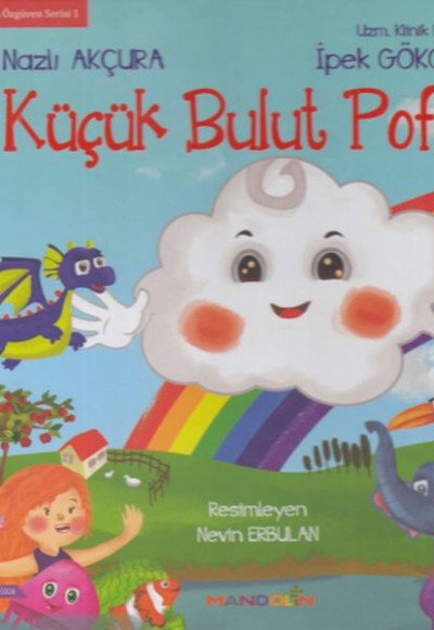 Çocuklarda Özgüven Serisi 1 -Küçük Bulut Pofini Çocuklarda Özgüven Serisi 1 -Küçük Bulut Pofini