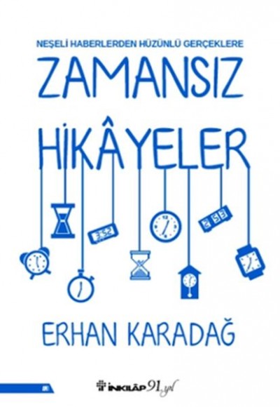 Neşeli Haberlerden Hüzünlü Gerçeklere - Zamansız Hikâyeler Neşeli Haberlerden Hüzünlü Gerçeklere - Zamansız Hikâyeler
