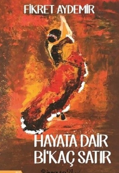 Hayata Dair Bikaç Satır Hayata Dair Bikaç Satır