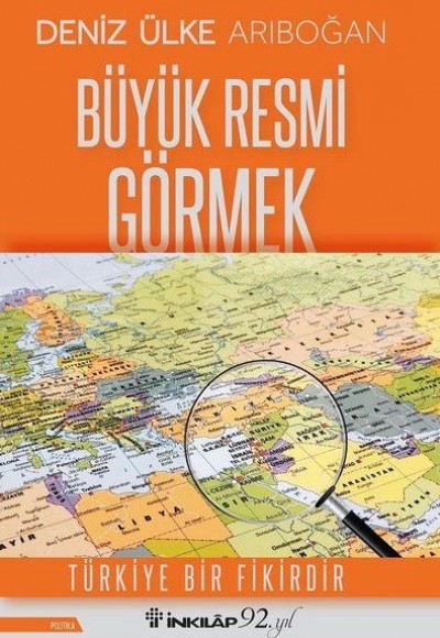 Büyük Resmi Görmek Büyük Resmi Görmek