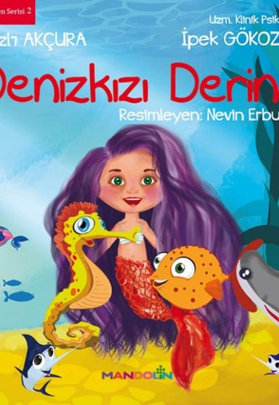 Denizkızı Derina - Çocuklar Özgüven Serisi 2 Denizkızı Derina - Çocuklar Özgüven Serisi 2