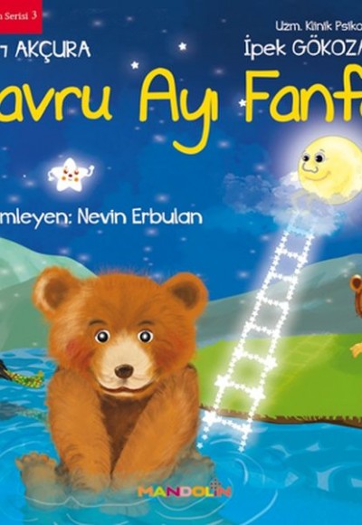 Yavru Ayı Fanfan - Çocuklarda Özgüven Serisi 3 Yavru Ayı Fanfan - Çocuklarda Özgüven Serisi 3