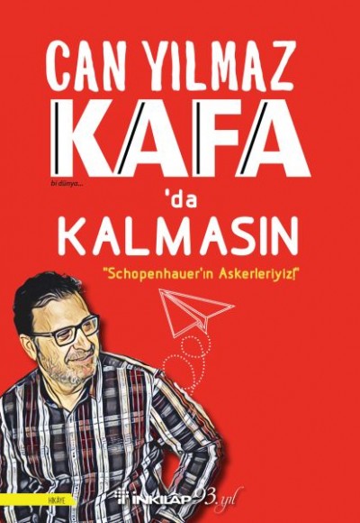 Kafa'da Kalmasın - Schopenhauer'ın Askerleriyiz! Kafa'da Kalmasın - Schopenhauer'ın Askerleriyiz!