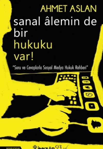 Sanal Alemin De Bir Hukuku Var! Sanal Alemin De Bir Hukuku Var!