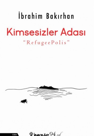 Kimsesizler Adası - "RefugeePolis" Kimsesizler Adası - "RefugeePolis"