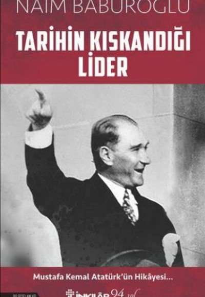 Tarihin Kıskandığı Lider Tarihin Kıskandığı Lider